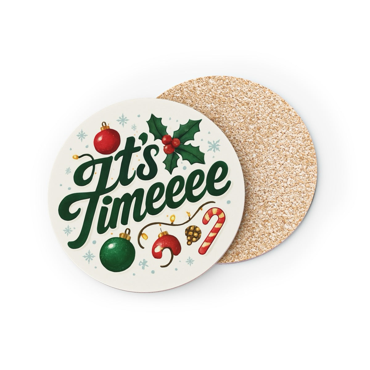 It’s Timeeee Coaster | Christmas holiday ornaments, candy cane, holly